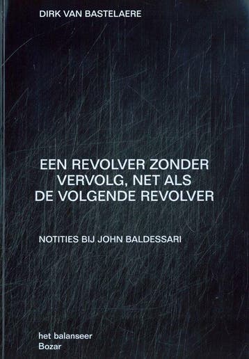 Een revolver zonder vervolg, net als de volgende revolver, Verzenden, Zo goed als nieuw, Dirk Van Bastelaere