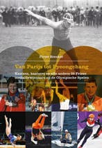 Van Parijs tot Pyeongchang 9789491536694 Pieter Breuker, Boeken, Verzenden, Zo goed als nieuw, Pieter Breuker