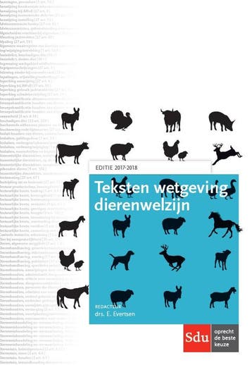 Teksten Wetgeving Dierenwelzijn / 2017-2018 9789012400152, Boeken, Verzenden, Zo goed als nieuw