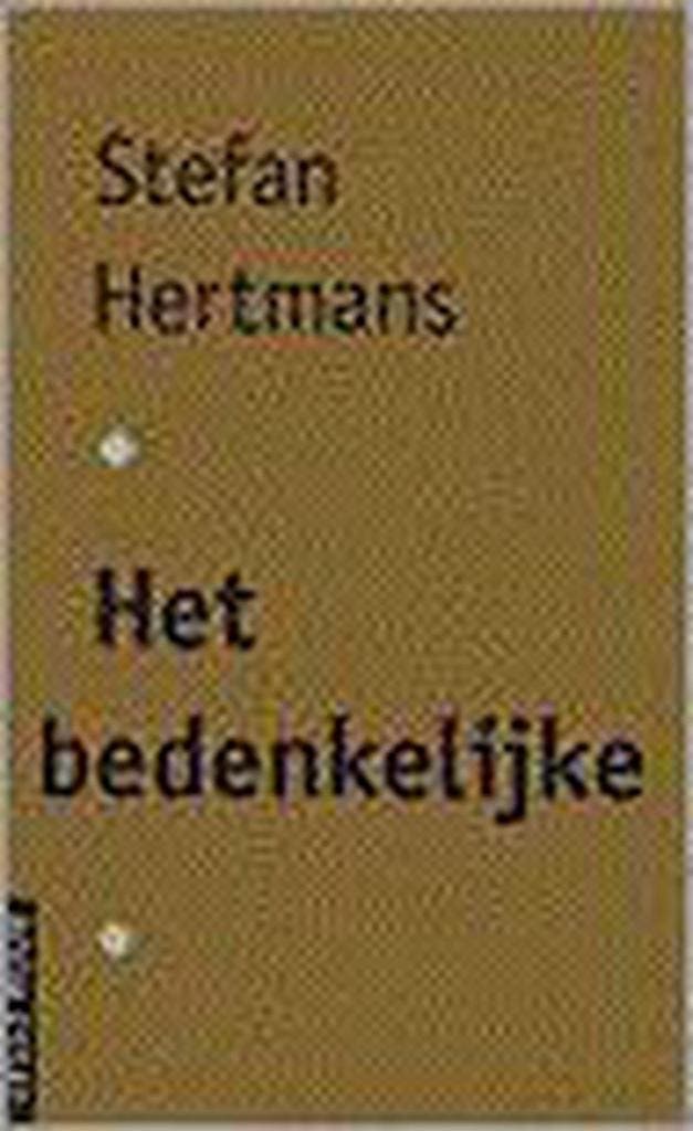 Het bedenkelijke 9789053525005 Stefan Hertmans, Livres, Philosophie, Envoi