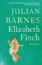 Elizabeth Finch 9789025472672 Julian Barnes, Verzenden, Zo goed als nieuw, Julian Barnes