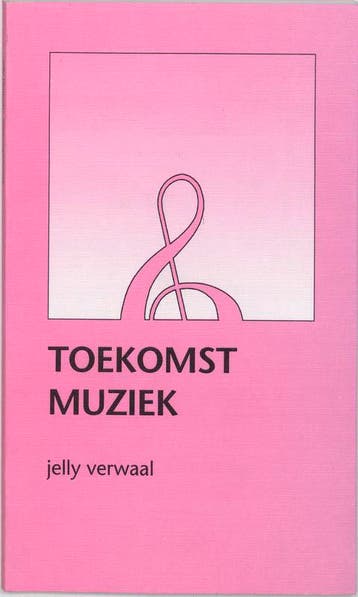 Toekomstmuziek 9789063530587 J. Verwaal, Livres, Verzenden, J. Verwaal