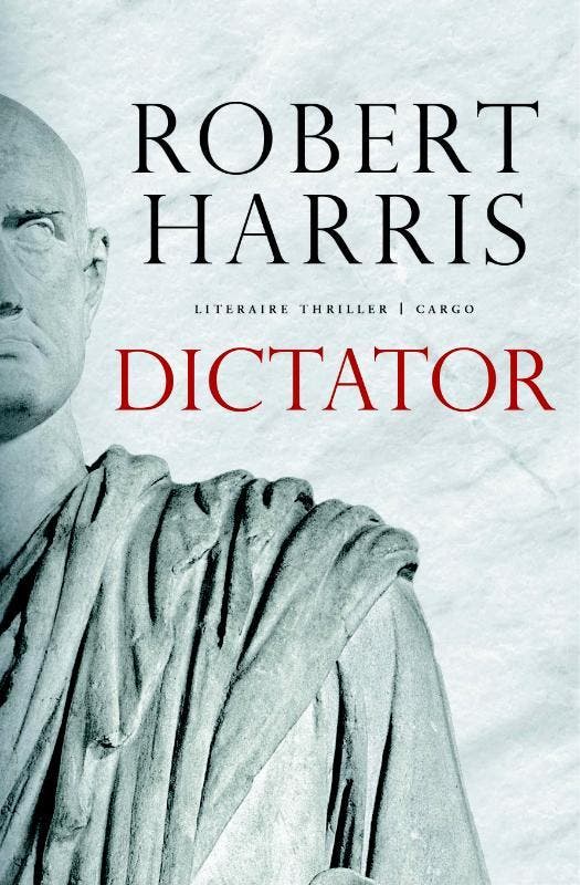 Dictator / Cicero-trilogie / 3 9789023495635 Robert Harris, Boeken, Thrillers, Gelezen, Verzenden