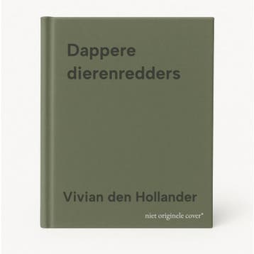 Dappere dierenredders 9789000348657 Vivian den Hollander, Verzenden, Vivian den Hollander