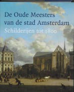 DE OUDE MEESTERS VAN DE STAD AMSTERDAM 9789068684650, Boeken, Verzenden, Gelezen, N. Middelkoop