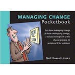 The Managing Change Pocketbook 9781903776117, Verzenden, Gelezen, Neil Russell-Jones