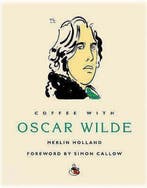 Coffee With Oscar Wilde 9781844835201 Merlin Holland, Verzenden, Merlin Holland