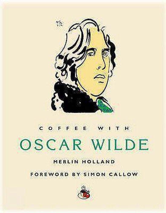 Coffee With Oscar Wilde 9781844835201 Merlin Holland, Livres, Langue | Anglais, Envoi