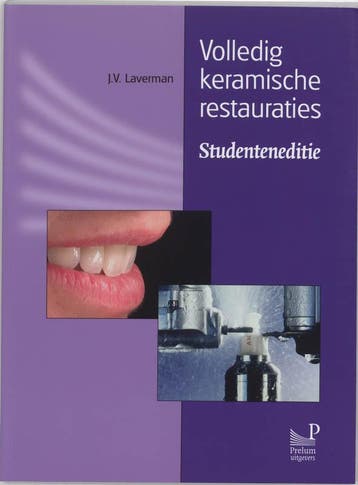 Volledig keramische restauraties / Studenteneditie, Verzenden, Gelezen, J.V. Laverman