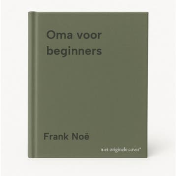 Oma voor beginners 9789492821256 Frank Noë, Verzenden, Frank Noë