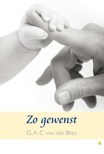 Zo gewenst 9789048415045 G.A.C. van den Berg, Verzenden, Zo goed als nieuw, G.A.C. van den Berg