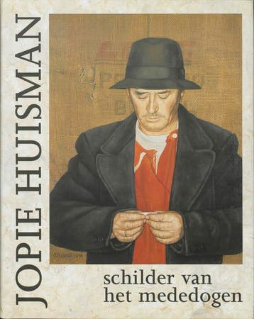 Jopie Huysman schilder van het mededogen 9789060207987, Boeken, Verzenden, Gelezen, J. Huisman