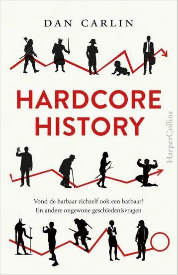 Hardcore history 9789402704310 Dan Carlin, Verzenden, Zo goed als nieuw, Dan Carlin