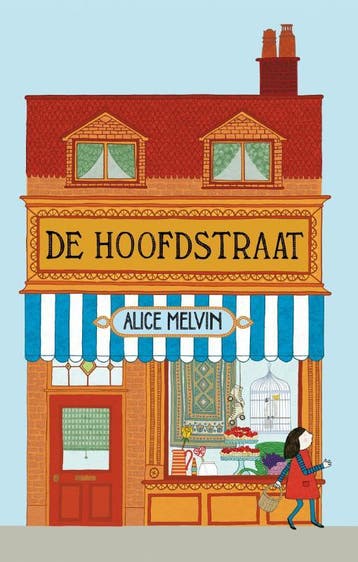 De hoofdstraat 9789045317113 Alice Melvin, Verzenden, Zo goed als nieuw, Alice Melvin