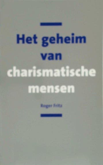 Het geheim van charismatische mensen 9789043507288, Verzenden, Zo goed als nieuw, Roger Fritz