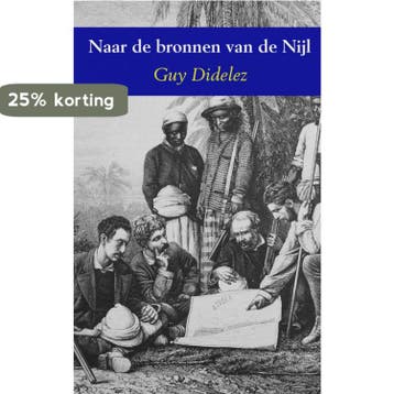 Naar de bronnen van de Nijl 9789402103014 Guy Didelez, Verzenden, Guy Didelez