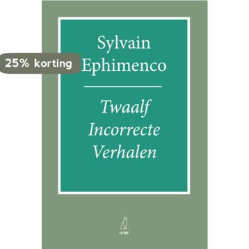 Incorrecte verhalen 9789083248363 Sylvain Ephimenco, Verzenden, Sylvain Ephimenco