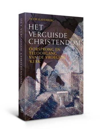 Het verguisde Christendom 9789462491564 Jacob Slavenburg, Boeken, Verzenden, Zo goed als nieuw, Jacob Slavenburg