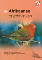 De Afrikaanse prachtvinken / Over Dieren / 096 9789058211019, Verzenden
