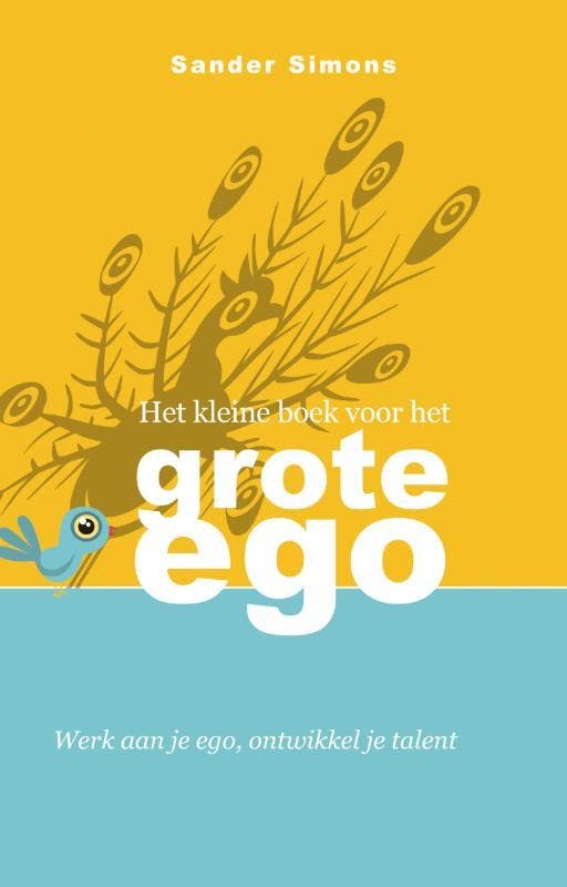 Het kleine boek voor het grote ego 9789022996539, Livres, Psychologie, Envoi