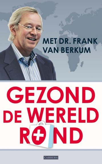 Gezond de wereld rond 9789048809394 Frank van Berkum, Verzenden, Gelezen, Frank van Berkum