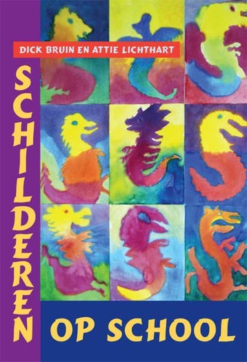 Schilderen Op School | Dick Bruin; A. Lichthart | Nieuw, Verzenden, Dick Bruin; A. Lichthart