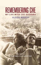 Remembering Che: My Life with Che Guevara 9780987077936, Verzenden, Gelezen, Aleida March