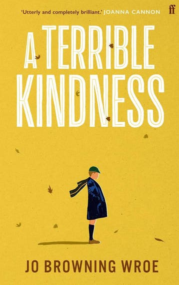 A terrible kindness 9780571368303 Jo Browning Wroe, Verzenden, Jo Browning Wroe