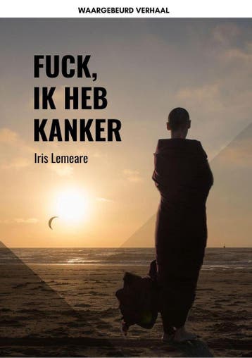 Fuck, ik heb kanker 9789090329093 Iris Lemeare, Verzenden, Zo goed als nieuw, Iris Lemeare