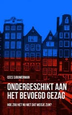 Ondergeschikt aan het bevoegd gezag 9789402126082, Boeken, Verzenden, Gelezen, Cees Sjouwerman