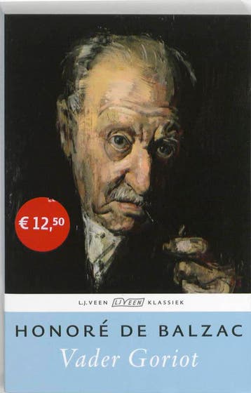 Vader Goriot / Veen klassiek 9789020409796 Honoré de Balzac, Verzenden, Honoré de Balzac