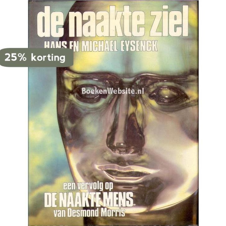 De naakte ziel 9789010036292 Hans Eysenck, Boeken, Wetenschap, Gelezen, Verzenden