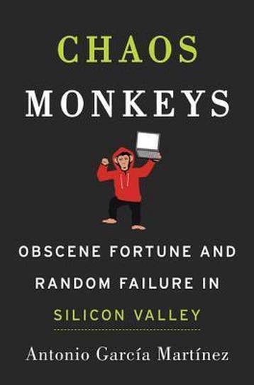 Chaos Monkeys 9780062458193 Antonio Garcia Martinez, Verzenden, Antonio Garcia Martinez
