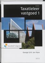 Taxatieleer Vastgoed 1 9789001796297 George G.M. ten Have, Boeken, Economie, Management en Marketing, Verzenden, Gelezen, George G.M. ten Have