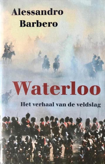 Waterloo 9789053304174 A. Barbero, Boeken, Verzenden, Zo goed als nieuw, A. Barbero