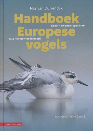 Handboek Europese vogels 9789050118507 Nils van Duivendijk, Verzenden, Zo goed als nieuw, Nils van Duivendijk