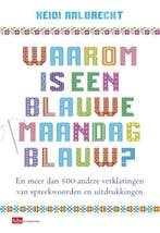 Waarom is een blauwe maandag blauw? 9789012581424, Verzenden, Heidi Aalbrecht