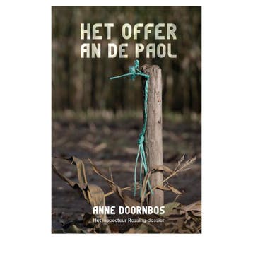 Het offer an de paol / Inspecteur Rossing / 4 9789065092755, Verzenden, Gelezen, Anne Doornbos
