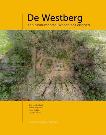 De Westberg / Historische Reeks Wageningen / 14, Verzenden, Eric van Dorland