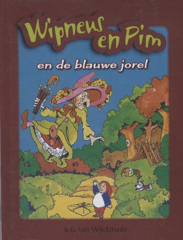 Wipneus, Pim en de blauwe Jorel ; Wipneus en Pim halen, Verzenden, Gelezen, B.G. van Wijckmade
