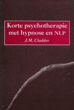 Korte psychotherapie met hypnose en NLP 9789026514050, Livres, Verzenden, J.M. Cladder