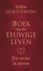 Boek van het eeuwige leven / Biblos-serie / 1 9789020205657, Boeken, Verzenden, Zo goed als nieuw, Willem Glaudemans