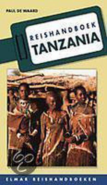 Tanzania / Elmar reishandboeken 9789038907512 Paul de Waard, Verzenden, Gelezen, Paul de Waard