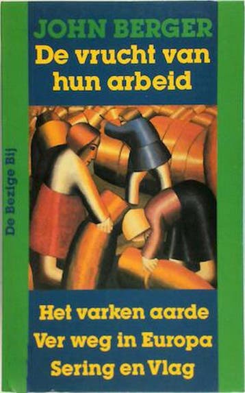 De vrucht van hun arbeid 9789023433545 John Berger, Boeken, Verzenden, Gelezen, John Berger