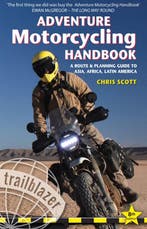 Adventure Motorcycling Handbook 9781912716180 Chris Scott, Verzenden, Chris Scott