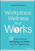 Workplace Wellness that Works 9781119055914 Laura Putman, Verzenden, Zo goed als nieuw, Laura Putman