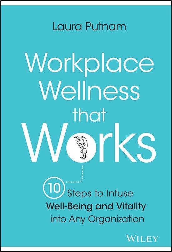 Workplace Wellness that Works 9781119055914 Laura Putman, Livres, Langue | Anglais, Envoi