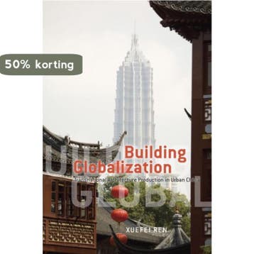 Building Globalization - Transnational Architecture, Verzenden, Xuefei Ren