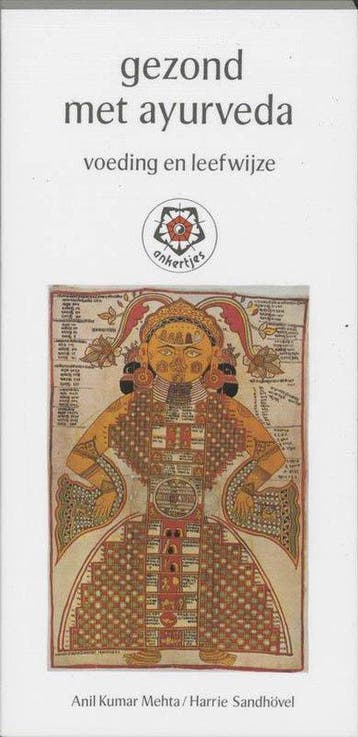 Gezond met ayurveda - Anil Kumar Mehta - 9789020208108 - Pap, Boeken, Verzenden, Nieuw