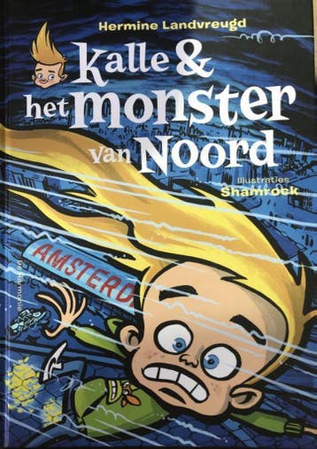 Kalle & het monster van Noord 9789463360548, Verzenden, Hermine Landvreugd